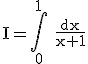 3$\rm I=\Bigint_{0}^{1} \frac{dx}{x+1}